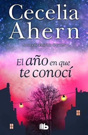 EL AÑO EN QUE TE CONOCÍ | 9788490703038 | AHERN, CECELIA | Llibreria Online de Vilafranca del Penedès | Comprar llibres en català