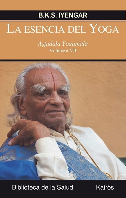 LA ESENCIA DEL YOGA VII | 9788499884745 | IYENGAR, B.K.S. | Llibreria L'Odissea - Libreria Online de Vilafranca del Penedès - Comprar libros