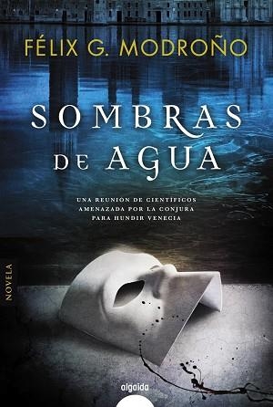 SOMBRAS DE AGUA | 9788490676806 | MODROÑO, FÉLIX G | Llibreria L'Odissea - Libreria Online de Vilafranca del Penedès - Comprar libros