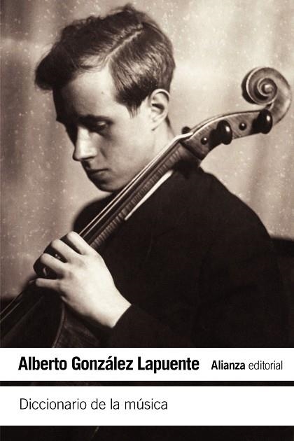 DICCIONARIO DE LA MÚSICA | 9788491044871 | GONZÁLEZ LAPUENTE, ALBERTO | Llibreria Online de Vilafranca del Penedès | Comprar llibres en català
