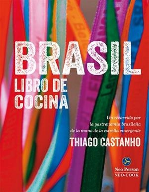 BRASIL : LIBRO DE COCINA | 9788415887133 | CASTANHO, THIAGO / BIANCHI, LUCIANA | Llibreria L'Odissea - Libreria Online de Vilafranca del Penedès - Comprar libros