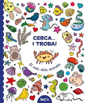 EL MÓN DELS ANIMALS CERCA I TROBA | 9789463075084 | AA. VV. | Llibreria L'Odissea - Libreria Online de Vilafranca del Penedès - Comprar libros