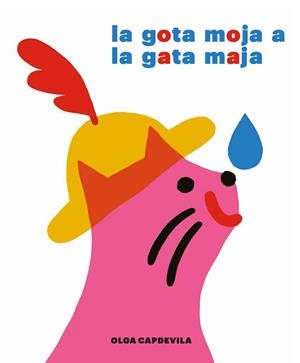 LA GOTA MOJA A LA GATA MAJA | 9788494503887 | CAPDEVILA MUNTAL, OLGA | Llibreria L'Odissea - Libreria Online de Vilafranca del Penedès - Comprar libros