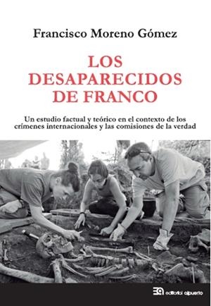 LOS DESAPARECIDOS DE FRANCO | 9788438104996 | MORENO GÓMEZ, FRANCISCO | Llibreria Online de Vilafranca del Penedès | Comprar llibres en català