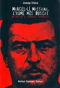 MARCEL·LÍ MASSANA, L'HOME MÉS BUSCAT | 9788423208227 | CLARA RESPLANDIS, JOSEP | Llibreria L'Odissea - Libreria Online de Vilafranca del Penedès - Comprar libros