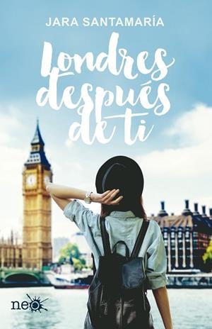 LONDRES DESPUÉS DE TI | 9788416620692 | SANTAMARÍA CEBOLLERO, JARA | Llibreria L'Odissea - Libreria Online de Vilafranca del Penedès - Comprar libros