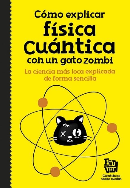 CÓMO EXPLICAR FÍSICA CUÁNTICA CON UN GATO ZOMBI | 9788420484624 | AA. VV. | Llibreria L'Odissea - Libreria Online de Vilafranca del Penedès - Comprar libros