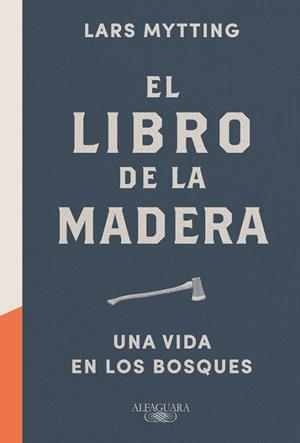 EL LIBRO DE LA MADERA | 9788420424149 | MYTTING, LARS | Llibreria Online de Vilafranca del Penedès | Comprar llibres en català