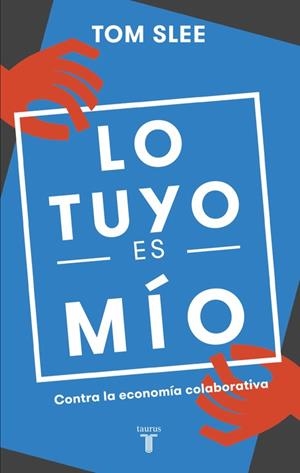 LO TUYO ES MÍO | 9788430618583 | SLEE, TOM | Llibreria Online de Vilafranca del Penedès | Comprar llibres en català