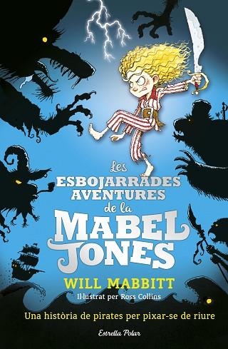 LES ESBOJARRADES AVENTURES DE LA MABEL JONES | 9788491371182 | MABBITT, WILL | Llibreria L'Odissea - Libreria Online de Vilafranca del Penedès - Comprar libros