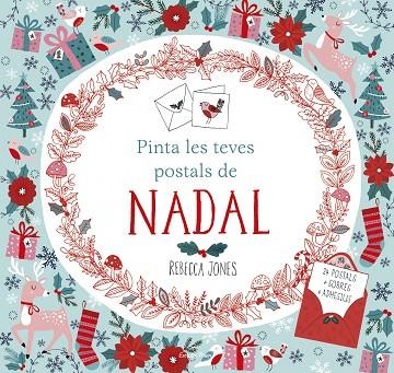 PINTA LES TEVES POSTALS DE NADAL | 9788491370864 | JONES, REBBECA | Llibreria Online de Vilafranca del Penedès | Comprar llibres en català
