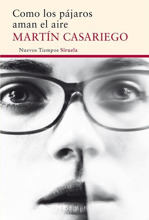 COMO LOS PÁJAROS AMAN EL AIRE | 9788416854097 | CASARIEGO CÓRDOBA, MARTÍN | Llibreria L'Odissea - Libreria Online de Vilafranca del Penedès - Comprar libros
