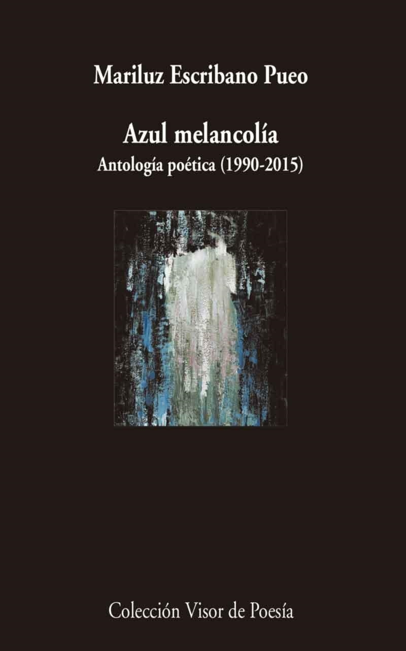 AZUL MELANCOLÍA | 9788498959666 | ESCRIBANO PUEO, MARILUZ | Llibreria L'Odissea - Libreria Online de Vilafranca del Penedès - Comprar libros