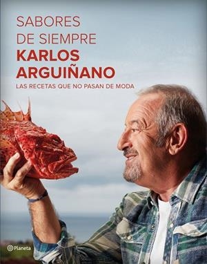 SABORES DE SIEMPRE | 9788408162575 | ARGUIÑANO, KARLOS  | Llibreria L'Odissea - Libreria Online de Vilafranca del Penedès - Comprar libros