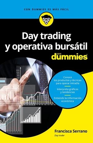 DAY TRADING Y OPERATIVA BURSÁTIL PARA DUMMIES | 9788432903168 | SERRANO RUIZ, FRANCISCA  | Llibreria L'Odissea - Libreria Online de Vilafranca del Penedès - Comprar libros