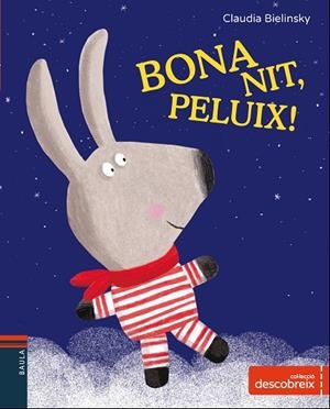 BONA NIT, PELUIX! | 9788447932702 | BIELINSKY, CLAUDIA | Llibreria Online de Vilafranca del Penedès | Comprar llibres en català