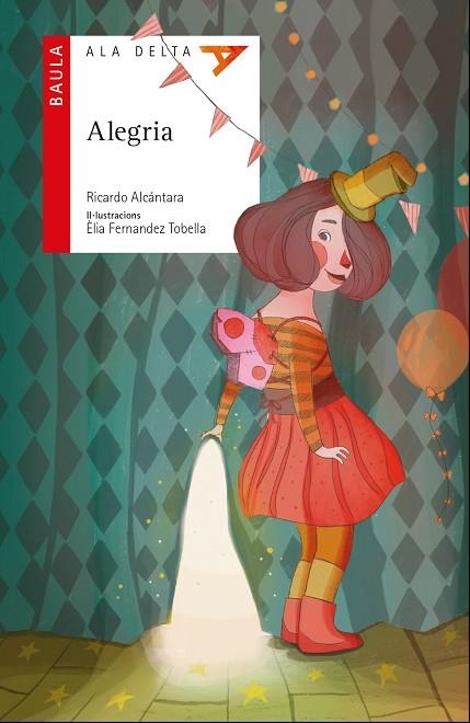 ALEGRIA | 9788447932498 | ALCÁNTARA SGARBI, RICARDO | Llibreria L'Odissea - Libreria Online de Vilafranca del Penedès - Comprar libros