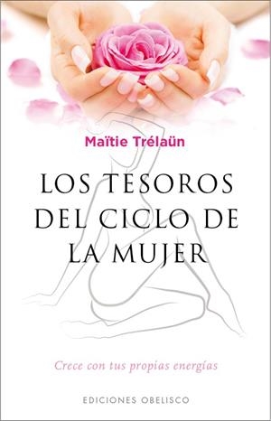 LOS TESOROS DEL CICLO DE LA MUJER | 9788491111597 | TRELAUN, MAITIE | Llibreria Online de Vilafranca del Penedès | Comprar llibres en català