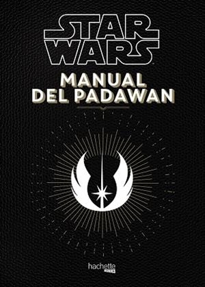 MANUAL DEL PADAWAN | 9788416857111 | BEAUJOUAN, NICOLAS / TOUBOUL, PHILIPPE | Llibreria L'Odissea - Libreria Online de Vilafranca del Penedès - Comprar libros
