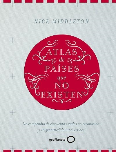 ATLAS DE PAÍSES QUE NO EXISTEN | 9788408160090 | MIDDLETON, NICK  | Llibreria L'Odissea - Libreria Online de Vilafranca del Penedès - Comprar libros