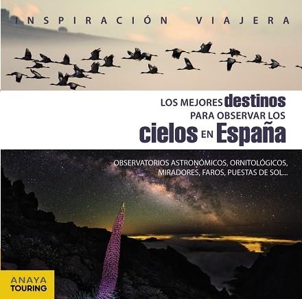 LOS MEJORES DESTINOS PARA OBSERVAR LOS CIELOS EN ESPAÑA | 9788499359809 | PAZ SAZ, JOSÉ | Llibreria L'Odissea - Libreria Online de Vilafranca del Penedès - Comprar libros