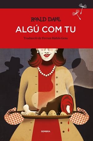 ALGÚ COM TU | 9788416698080 | DAHL, ROALD | Llibreria L'Odissea - Libreria Online de Vilafranca del Penedès - Comprar libros