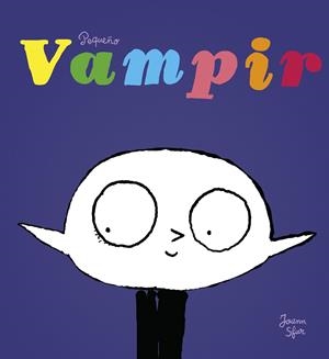 PEQUEÑO VAMPIR | 9788416167449 | SFAR, JOANN | Llibreria L'Odissea - Libreria Online de Vilafranca del Penedès - Comprar libros