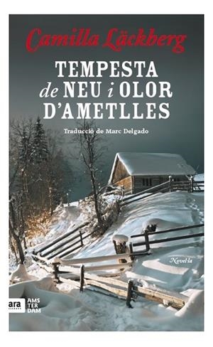 TEMPESTA DE NEU I AROMA D'AMETLLES | 9788416743117 | LÄCKBERG, CAMILLA | Llibreria Online de Vilafranca del Penedès | Comprar llibres en català