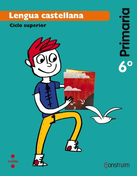 LENGUA CASTELLANA 6 PRIMARIA CONSTRUIMO | 9788466138192 | INTERLÍNEA, SL,/ARMENGOL PONCE, MERITXELL | Llibreria L'Odissea - Libreria Online de Vilafranca del Penedès - Comprar libros