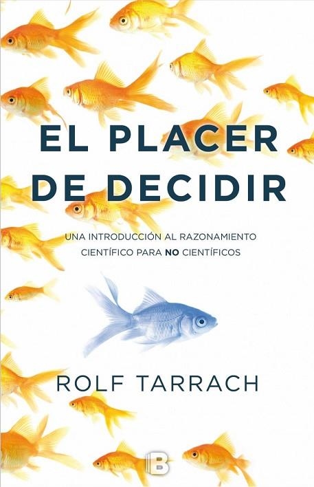 EL PLACER DE DECIDIR | 9788466659079 | TARRACH, ROLF | Llibreria L'Odissea - Libreria Online de Vilafranca del Penedès - Comprar libros
