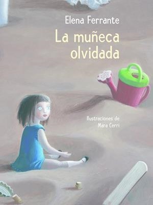 LA MUÑECA OLVIDADA | 9788448846893 | FERRANTE, ELENA | Llibreria Online de Vilafranca del Penedès | Comprar llibres en català