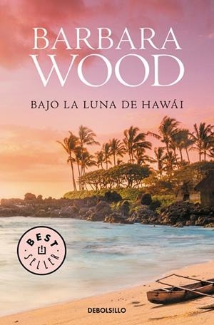 BAJO LA LUNA DE HAWAI | 9788466334860 | WOOD, BARBARA | Llibreria L'Odissea - Libreria Online de Vilafranca del Penedès - Comprar libros