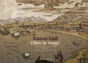 RAMON LLULL LLIBRE DE VIATGE | 9788490344699 | CASAS CODINACH, SÒNIA | Llibreria L'Odissea - Libreria Online de Vilafranca del Penedès - Comprar libros