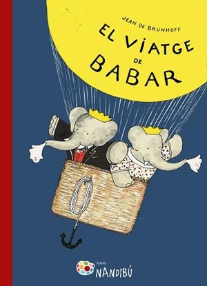 EL VIATGE DE BABAR | 9788499757162 | DE BRUNHOFF, JEAN | Llibreria L'Odissea - Libreria Online de Vilafranca del Penedès - Comprar libros