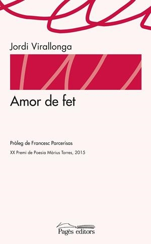 AMOR DE FET | 9788499757902 | VIRALLONGA EGUREN, JORDI | Llibreria Online de Vilafranca del Penedès | Comprar llibres en català