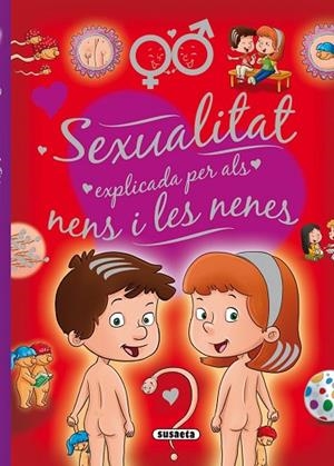 SEXUALITAT EXPLICADA PER ALS NENS I LES NENES | 9788467734959 | MARTÍN, ARTURO/EL TALLER | Llibreria Online de Vilafranca del Penedès | Comprar llibres en català