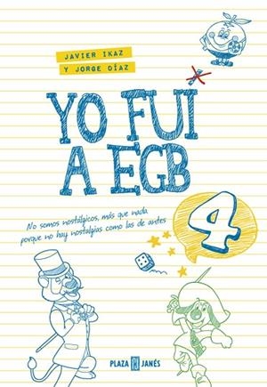 YO FUI A EGB 4 | 9788401017612 | DIAZ, JORGE / IKAZ, JAVIER | Llibreria Online de Vilafranca del Penedès | Comprar llibres en català