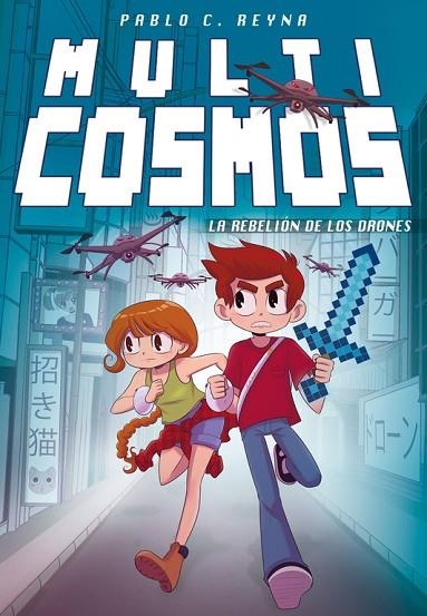 LA REBELIÓN DE LOS DRONES (MULTICOSMOS 3) | 9788490436301 | REYNA, PABLO C./FERNANDEZ MENDEZ, LUJAN | Llibreria L'Odissea - Libreria Online de Vilafranca del Penedès - Comprar libros