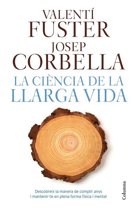 LA CIÈNCIA DE LA LLARGA VIDA | 9788466421645 | FUSTER, VALENTI / CORBELLA, JOSEP | Llibreria L'Odissea - Libreria Online de Vilafranca del Penedès - Comprar libros