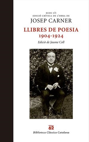 LLIBRES DE POESIA 1904-1924 JOSEP CARNER | 9788429759884 | CARNER, JOSEP | Llibreria L'Odissea - Libreria Online de Vilafranca del Penedès - Comprar libros