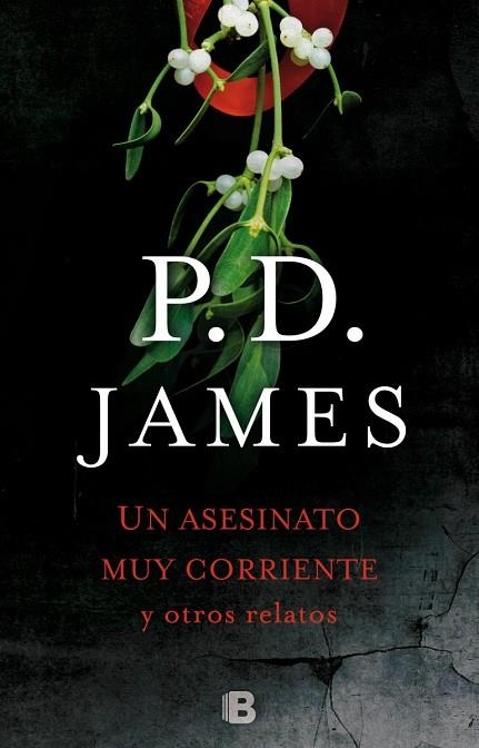UN ASESINATO MUY CORRIENTE Y OTROS RELATOS | 9788466660075 | JAMES, P.D. | Llibreria Online de Vilafranca del Penedès | Comprar llibres en català