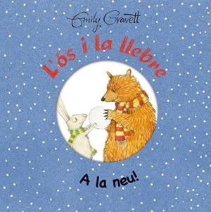 L' ÓS I LA LLEBRE A LA NEU ! | 9788416648566 | GRAVETT, EMILY | Llibreria Online de Vilafranca del Penedès | Comprar llibres en català