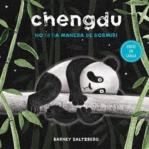 CHENGDU NO HI HA MANERA DE DORMIR! | 9788416648658 | SALTZBERG, BARNEY | Llibreria Online de Vilafranca del Penedès | Comprar llibres en català
