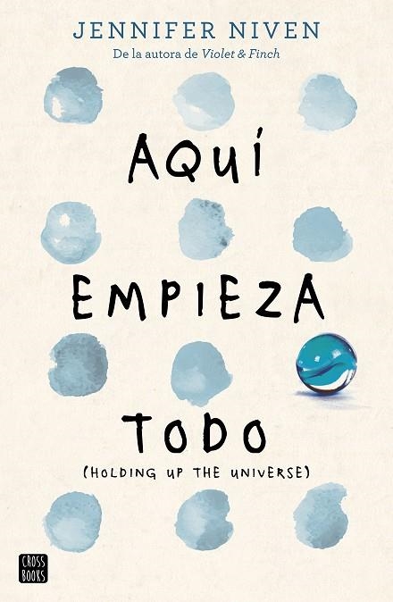 AQUÍ EMPIEZA TODO | 9788408163206 | NIVEN, JENNIFER | Llibreria L'Odissea - Libreria Online de Vilafranca del Penedès - Comprar libros