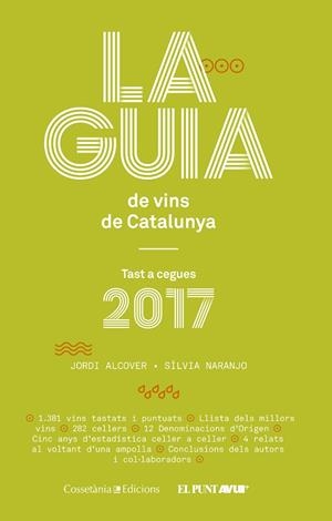 LA GUIA DE VINS DE CATALUNYA 2017 | 9788490345634 | NARANJO ROSALES, SÍLVIA / ALCOVER MESTRES, JORDI | Llibreria L'Odissea - Libreria Online de Vilafranca del Penedès - Comprar libros