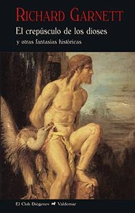 EL CREPÚSCULO DE LOS DIOSES | 9788477028413 | GARNETT, RICHARD | Llibreria L'Odissea - Libreria Online de Vilafranca del Penedès - Comprar libros