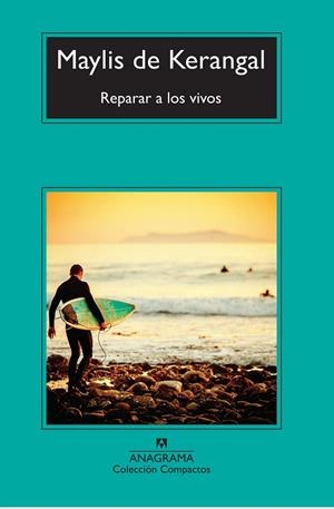 REPARAR A LOS VIVOS | 9788433978097 | DE KERANGAL, MAYLIS | Llibreria L'Odissea - Libreria Online de Vilafranca del Penedès - Comprar libros