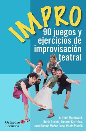 IMPRO 90 JUEGOS Y EJERCICIOS DE IMPROVISACIÓN TEATRAL | 9788499218694 | AA. VV. | Llibreria L'Odissea - Libreria Online de Vilafranca del Penedès - Comprar libros