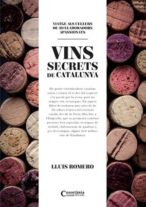 VINS SECRETS DE CATALUNYA | 9788490345412 | ROMERO GARRIDO, LLUÍS | Llibreria L'Odissea - Libreria Online de Vilafranca del Penedès - Comprar libros