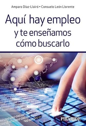 AQUÍ HAY EMPLEO Y TE ENSEÑAMOS CÓMO BUSCARLO | 9788436836578 | DÍAZ- LLAIRÓ, AMPARO / LEÓN LLORENTE, CONSUELO | Llibreria Online de Vilafranca del Penedès | Comprar llibres en català